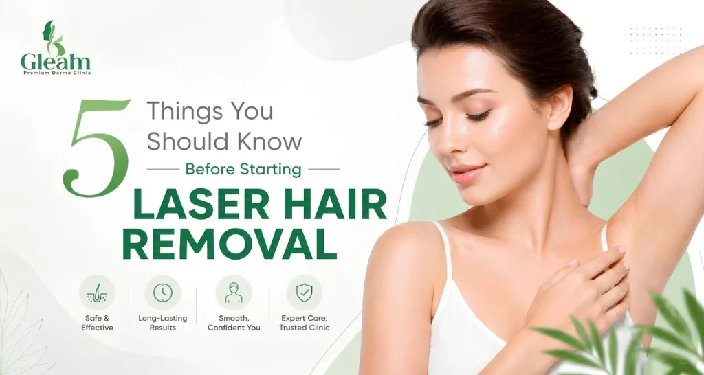 5 Things You Should Know Before Starting Laser Hair Removal